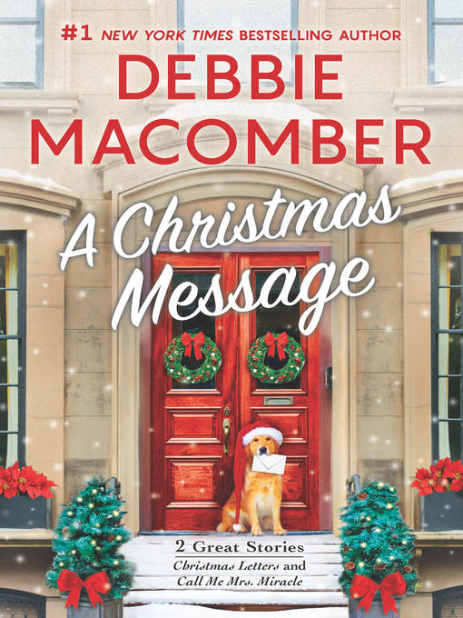 Title details for A Christmas Message / Christmas Letters / Call Me Mrs Miracle by Debbie Macomber - Available